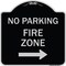 Signmission No Parking Fire Zone W/ Right Arrow Heavy-Gauge Aluminum Sign, 18" x 18", BS-1818-23672 A-DES-BS-1818-23672 - alternate 1